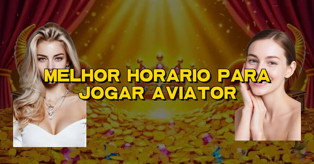 Melhor Horario Para Jogar Aviator Oficial