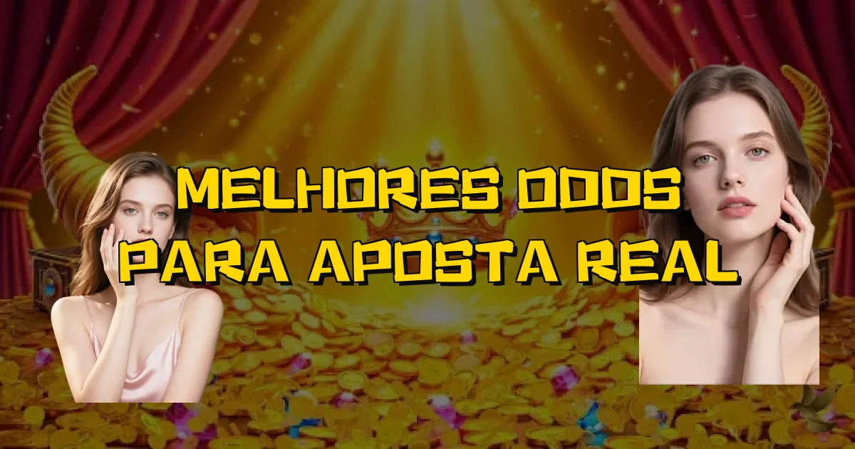Melhores Odds Para Aposta Real Oficial