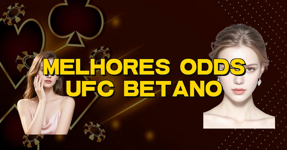 Melhores Odds Ufc Betano Oficial