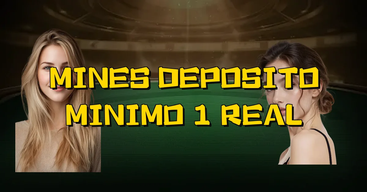Mines Deposito Minimo 1 Real Oficial
