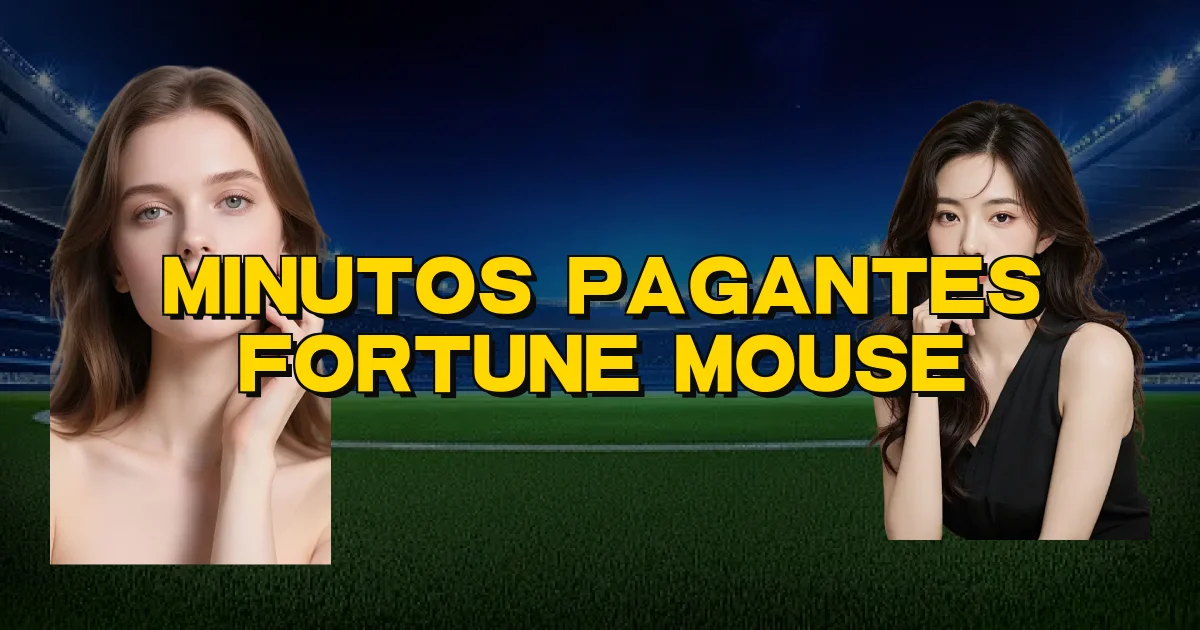 Minutos Pagantes Fortune Mouse Oficial