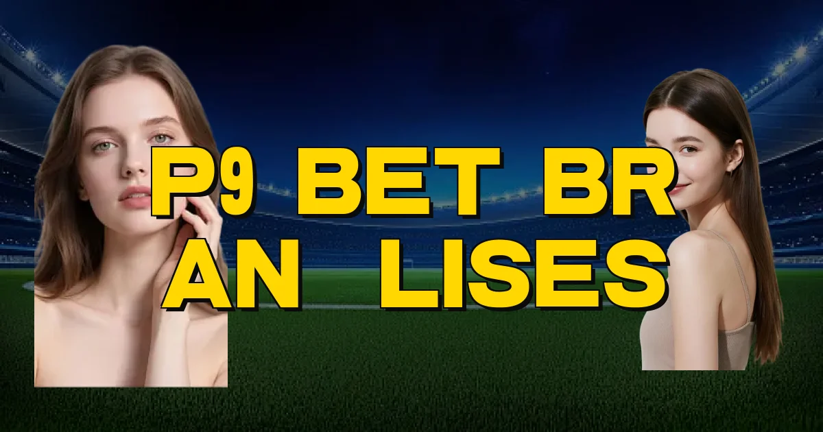 P9 Bet Br Análises Oficial