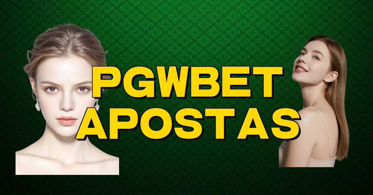 Pgwbet Apostas Oficial