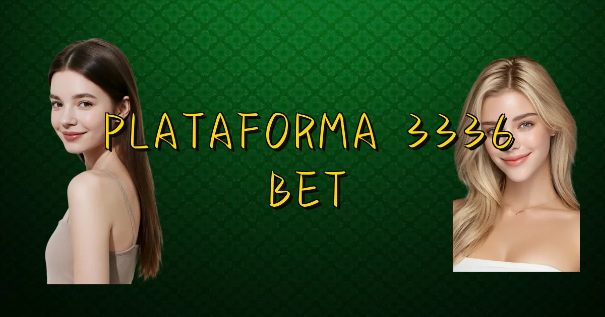 Plataforma 3336 Bet Oficial