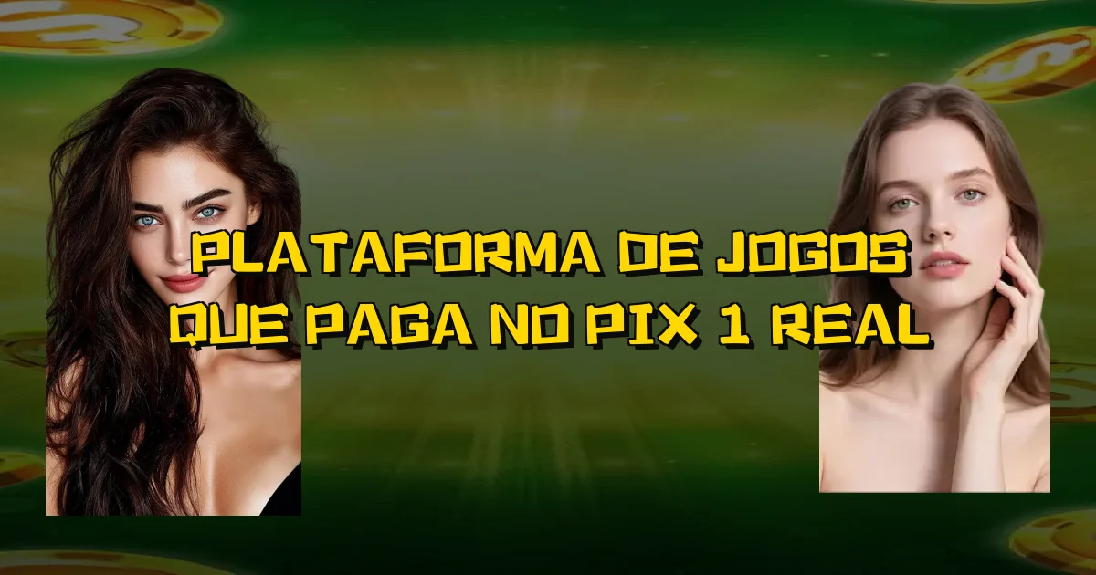 Plataforma De Jogos Que Paga No Pix 1 Real Oficial