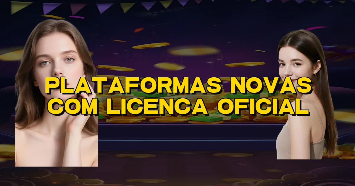 Plataformas Novas Com Licenca Oficial Oficial