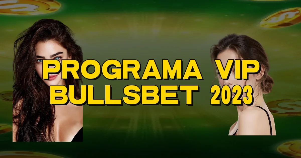 Programa Vip Bullsbet 2023 Oficial