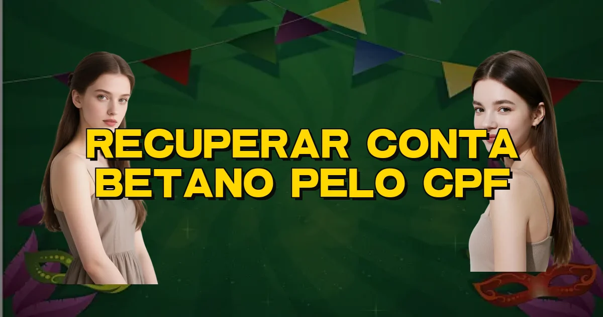 Recuperar Conta Betano Pelo Cpf Oficial