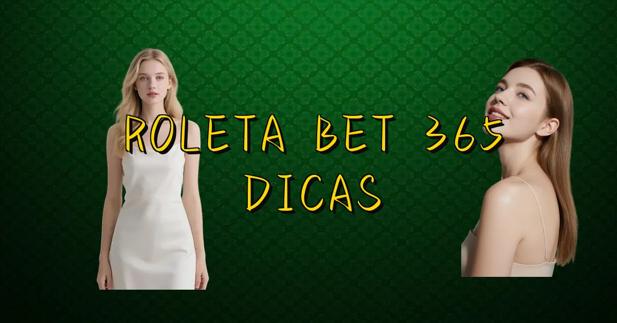 Roleta Bet 365 Dicas Oficial