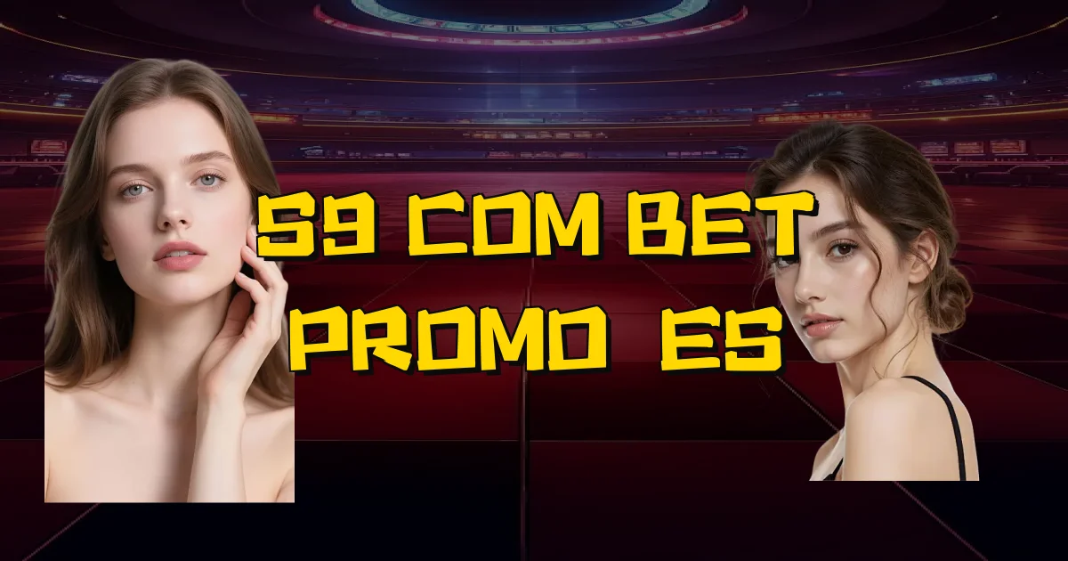 S9 Com Bet Promoções Oficial