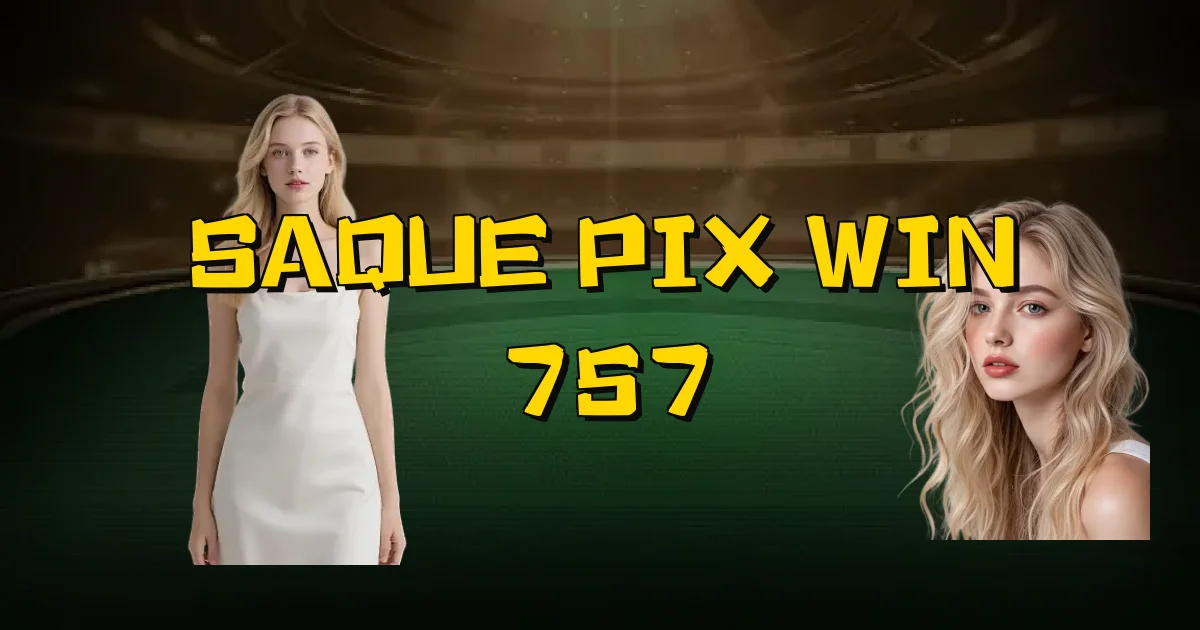 Saque Pix Win 757 Oficial