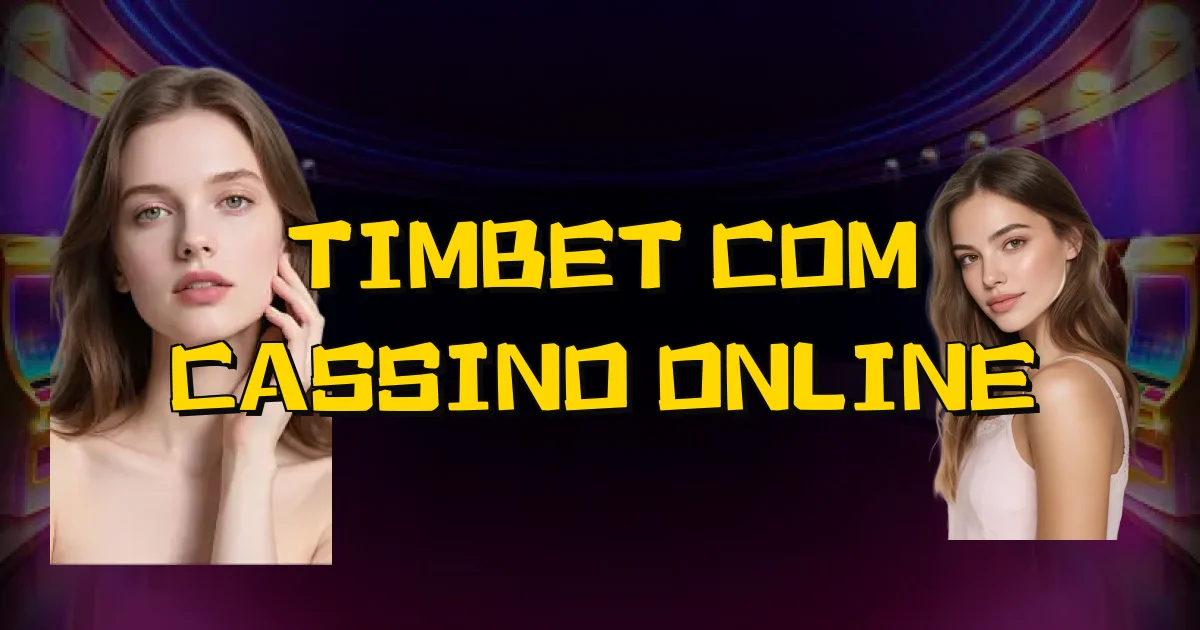 Timbet Com Cassino Online Oficial