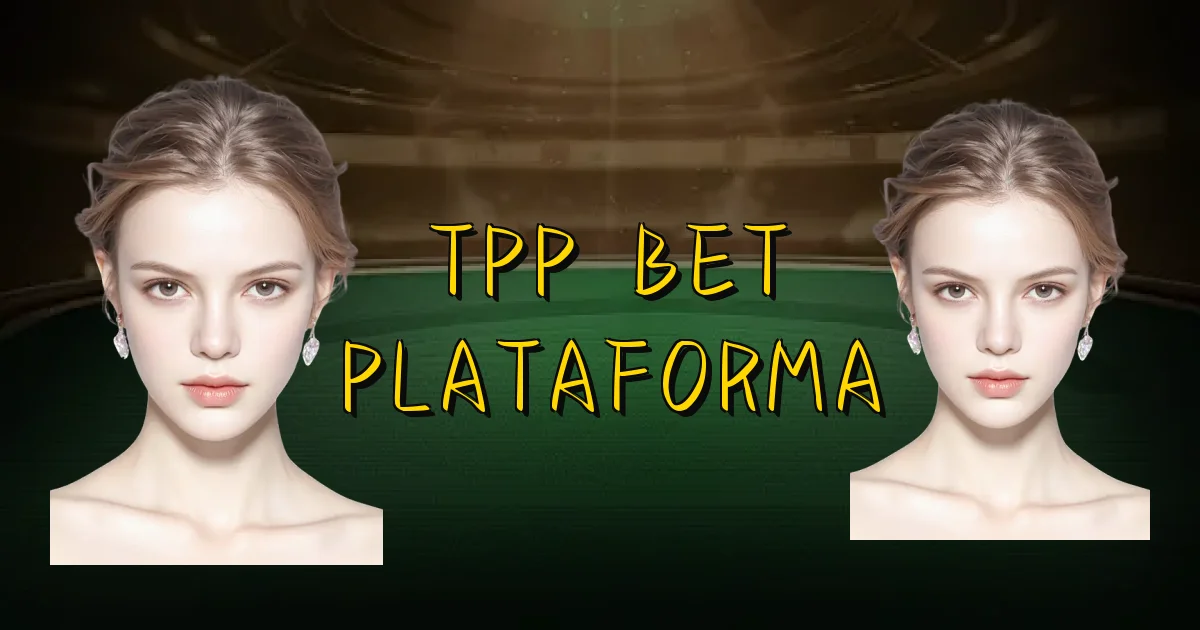 Tpp Bet Plataforma Oficial
