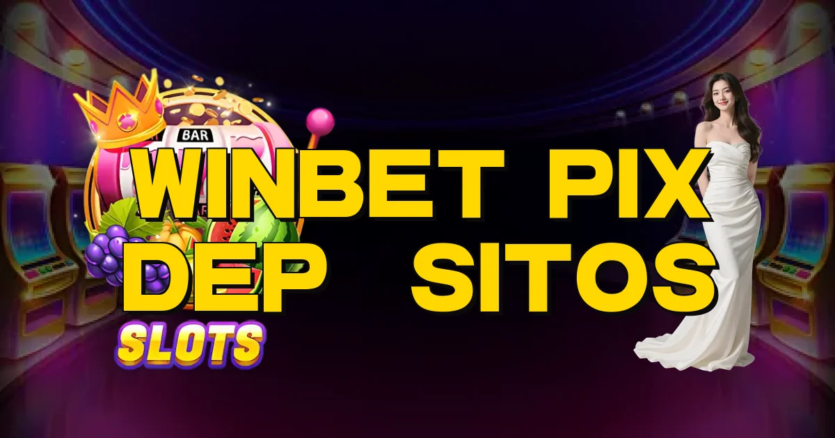 Winbet Pix Depósitos Oficial